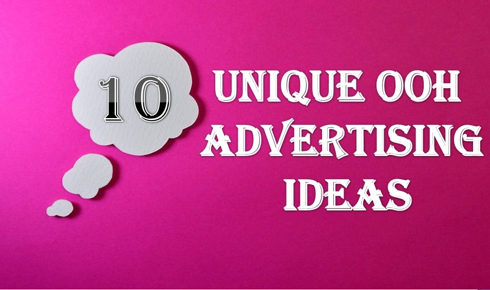 10 Unique OOH Advertising Ideas for Brand Awareness ...